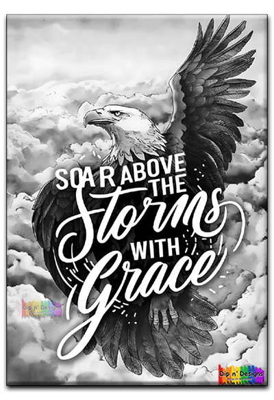 Soar Above the Storms with Grace - Uncolored - Dip n' Designs