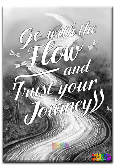 Go with the Flow and Trust your Journey uncolored - Dip n' Designs - Colored Pencil Wall Art