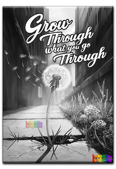 Grow Through what you go Through uncolored - Dip n' Designs - Colored Pencil Wall Art