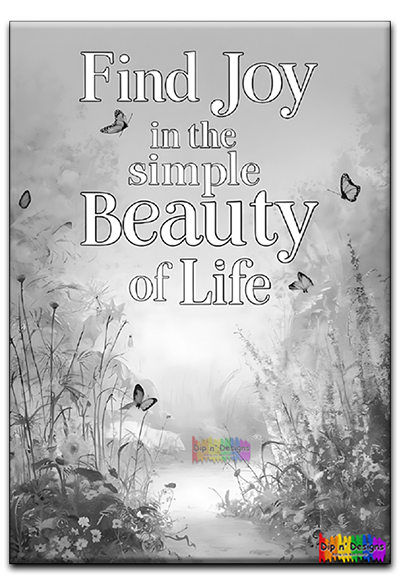 Find Joy in the Simple Beauty of Life uncolored - Dip n' Designs - Colored Pencil Wall Art